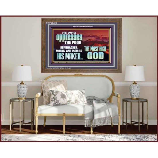 OPRRESSING THE POOR IS AGAINST THE WILL OF GOD  Large Scripture Wall Art  GWF10429  