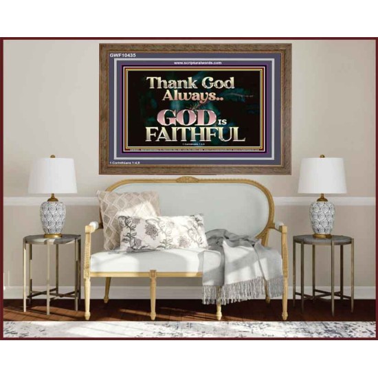 THANK GOD ALWAYS GOD IS FAITHFUL  Scriptures Wall Art  GWF10435  