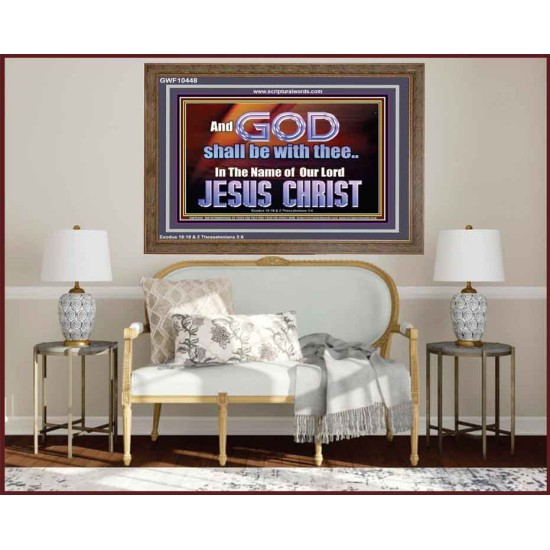 GOD SHALL BE WITH THEE  Bible Verses Wooden Frame  GWF10448  
