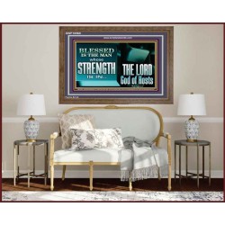 BLESSED IS THE MAN WHOSE STRENGTH IS IN THE LORD  Christian Paintings  GWF10560  "45X33"