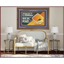 GO OUT WITH JOY AND BE LED FORTH WITH PEACE  Custom Inspiration Bible Verse Wooden Frame  GWF10617  "45X33"