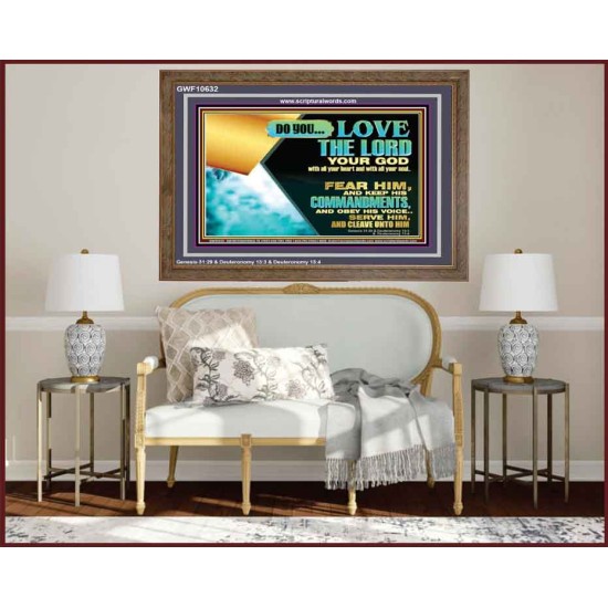 DO YOU LOVE THE LORD WITH ALL YOUR HEART AND SOUL. FEAR HIM  Bible Verse Wall Art  GWF10632  