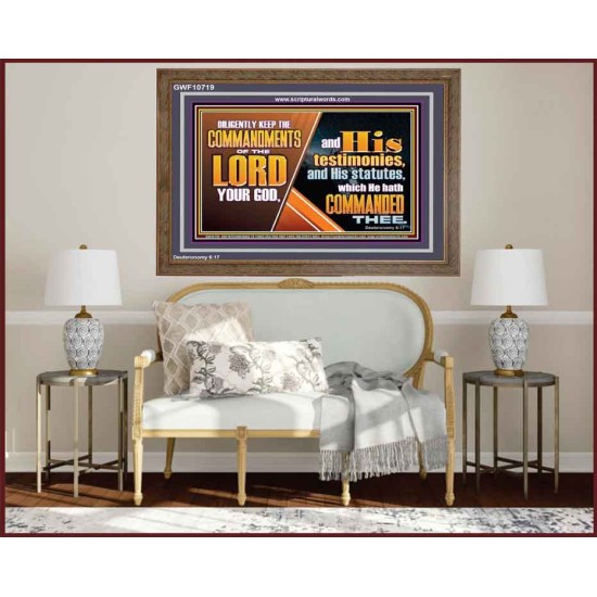 DILIGENTLY KEEP THE COMMANDMENTS OF THE LORD OUR GOD  Ultimate Inspirational Wall Art Wooden Frame  GWF10719  