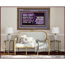 ABBA FATHER WILL MAKE OUR DRY LAND SPRINGS OF WATER  Christian Wooden Frame Art  GWF10738  "45X33"