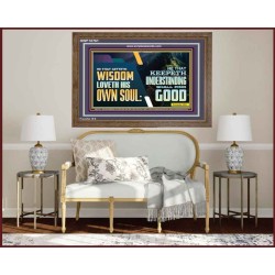 HE THAT GETTETH WISDOM LOVETH HIS OWN SOUL  Bible Verse Art Wooden Frame  GWF10761  "45X33"