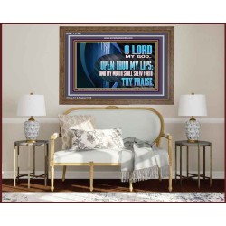 OPEN THOU MY LIPS AND MY MOUTH SHALL SHEW FORTH THY PRAISE  Scripture Art Prints  GWF11742  "45X33"