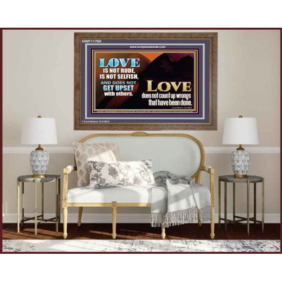 LOVE IS NOT RUDE AND IS NOT SELFISH  Sanctuary Wall Wooden Frame  GWF11760  