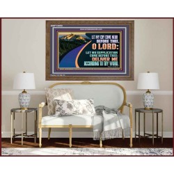 LET MY SUPPLICATION COME BEFORE THEE O LORD  Scripture Art Wooden Frame  GWF12053  "45X33"