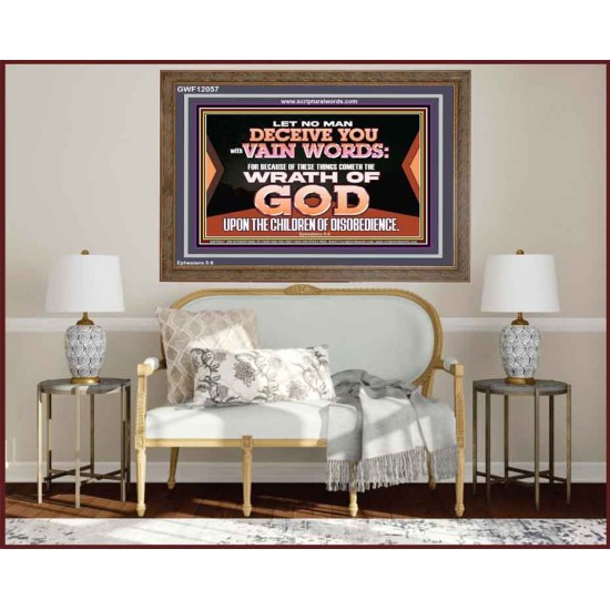 LET NO MAN DECEIVE YOU WITH VAIN WORDS  Scripture Art Work Wooden Frame  GWF12057  