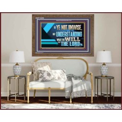 BE YE NOT UNWISE  Scripture Art Wooden Frame  GWF12059  "45X33"