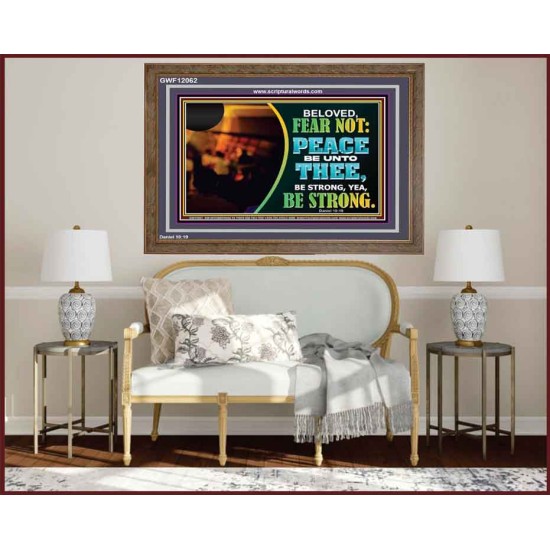 BELOVED BE STRONG YEA BE STRONG  Biblical Art Wooden Frame  GWF12062  