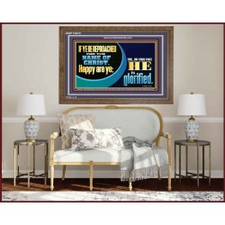 IF YE BE REPROACHED FOR THE NAME OF CHRIST HAPPY ARE YE  Christian Wall Art  GWF12072  "45X33"