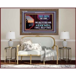 FEAR NOT I WILL HELP THEE SAITH THE LORD  Art & Wall Décor Wooden Frame  GWF12080  "45X33"