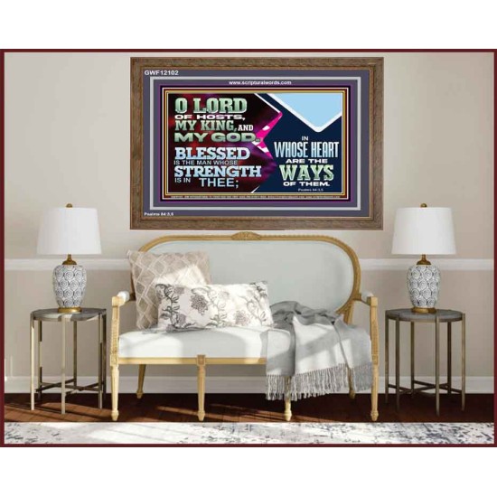 BLESSED IS THE MAN WHOSE STRENGTH IS IN THEE  Wooden Frame Christian Wall Art  GWF12102  