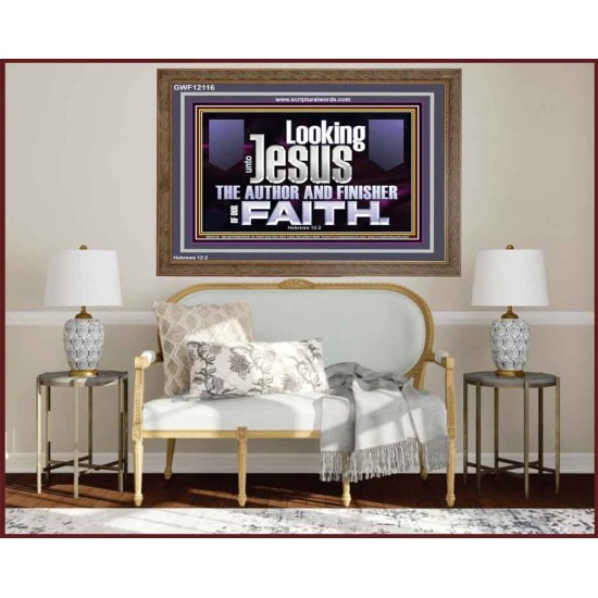 LOOKING UNTO JESUS THE AUTHOR AND FINISHER OF OUR FAITH  Décor Art Works  GWF12116  