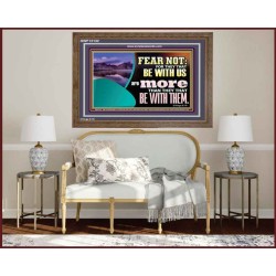 FEAR NOT WITH US ARE MORE THAN THEY THAT BE WITH THEM  Custom Wall Scriptural Art  GWF12132  "45X33"