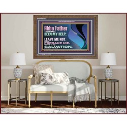 ABBA FATHER OUR HELP LEAVE US NOT NEITHER FORSAKE US  Unique Bible Verse Wooden Frame  GWF12142  "45X33"