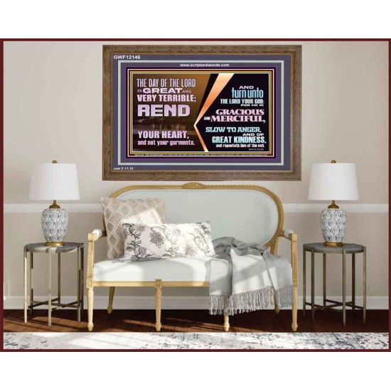 REND YOUR HEART AND NOT YOUR GARMENTS AND TURN BACK TO THE LORD  Custom Inspiration Scriptural Art Wooden Frame  GWF12146  