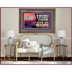 THE RIGHTEOUSNESS OF THY TESTIMONIES IS EVERLASTING O LORD  Bible Verses Wooden Frame Art  GWF12161  "45X33"