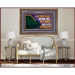 HEAR ME O LORD I WILL KEEP THY STATUTES  Bible Verse Wooden Frame Art  GWF12162  "45X33"