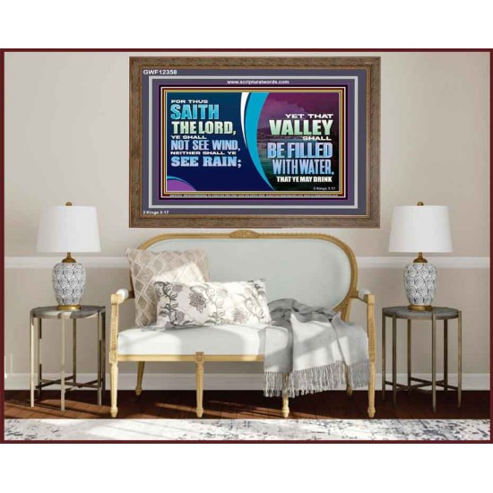 VALLEY SHALL BE FILLED WITH WATER THAT YE MAY DRINK  Sanctuary Wall Wooden Frame  GWF12358  