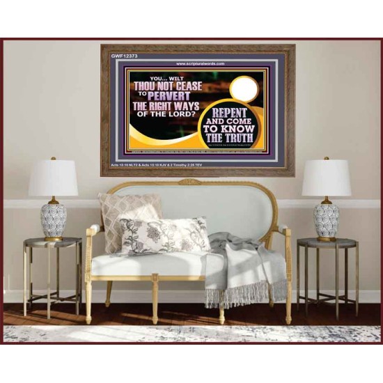 REPENT AND COME TO KNOW THE TRUTH  Eternal Power Wooden Frame  GWF12373  
