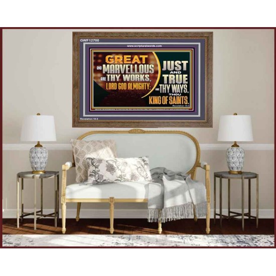 JUST AND TRUE ARE THY WAYS THOU KING OF SAINTS  Christian Wooden Frame Art  GWF12700  