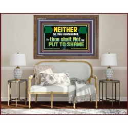 NEITHER BE THOU CONFOUNDED  Encouraging Bible Verses Wooden Frame  GWF12711  "45X33"
