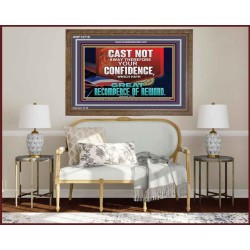 CONFIDENCE WHICH HATH GREAT RECOMPENCE OF REWARD  Bible Verse Wooden Frame  GWF12719  "45X33"