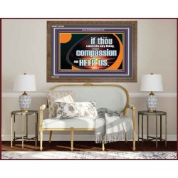 HAVE COMPASSION ON US AND HELP US  Contemporary Christian Wall Art  GWF12726  "45X33"