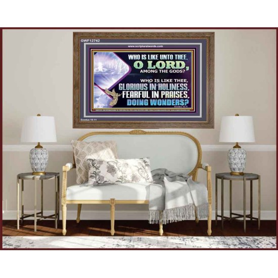 WHO IS LIKE THEE GLORIOUS IN HOLINESS  Scripture Art Wooden Frame  GWF12742  