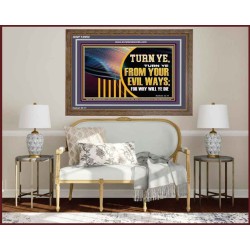 TURN FROM YOUR EVIL WAYS  Religious Wall Art   GWF12952  "45X33"