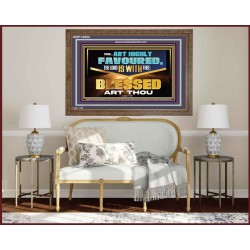 THOU ART HIGHLY FAVOURED THE LORD IS WITH THEE  Bible Verse Art Prints  GWF12954  "45X33"