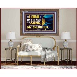 THE LORD IS MY STRENGTH AND SONG AND MY SALVATION  Righteous Living Christian Wooden Frame  GWF13033  "45X33"