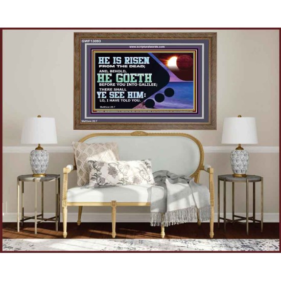 HE IS RISEN FROM THE DEAD  Bible Verse Wooden Frame  GWF13093  