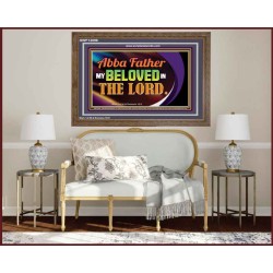 ABBA FATHER MY BELOVED IN THE LORD  Religious Art  Glass Wooden Frame  GWF13096  