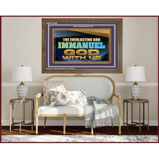 EVERLASTING GOD IMMANUEL..GOD WITH US  Contemporary Christian Wall Art Wooden Frame  GWF13105  