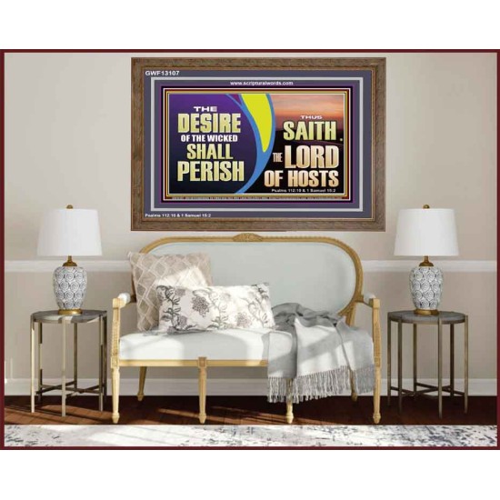 THE DESIRE OF THE WICKED SHALL PERISH  Christian Artwork Wooden Frame  GWF13107  