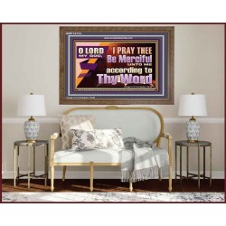 LORD MY GOD, I PRAY THEE BE MERCIFUL UNTO ME ACCORDING TO THY WORD  Bible Verses Wall Art  GWF13114  "45X33"