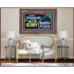 JOY UNSPEAKABLE AND FULL OF GLORY THE OBEDIENCE OF FAITH  Christian Paintings Wooden Frame  GWF13130  "45X33"