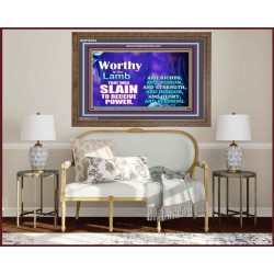 WORTHY WORTHY WORTHY IS THE LAMB UPON THE THRONE  Church Wooden Frame  GWF9554  "45X33"