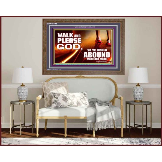 WALK AND PLEASE GOD  Scripture Art Wooden Frame  GWF9594  