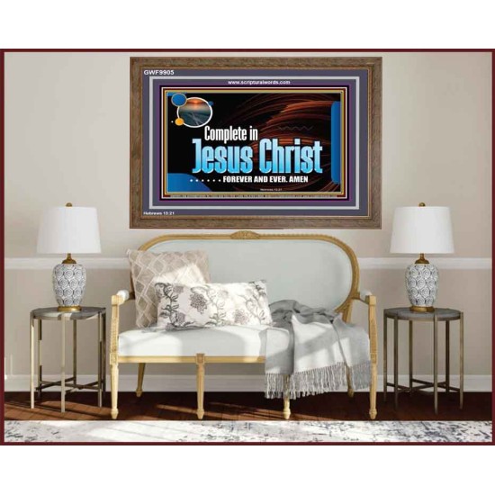 COMPLETE IN JESUS CHRIST FOREVER  Affordable Wall Art Prints  GWF9905  