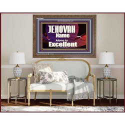 JEHOVAH NAME ALONE IS EXCELLENT  Christian Paintings  GWF9961  "45X33"