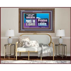 EVERY THING THAT HAS BREATH PRAISE THE LORD  Christian Wall Art  GWF9971  "45X33"