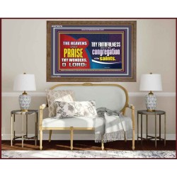 HEAVENS SHALL PRAISE THY WONDERS O LORD  Scriptural Wall Art  GWF9976  "45X33"