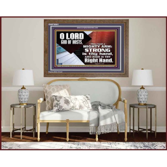 THOU HAST A MIGHTY ARM LORD OF HOSTS   Christian Art Wooden Frame  GWF9981  