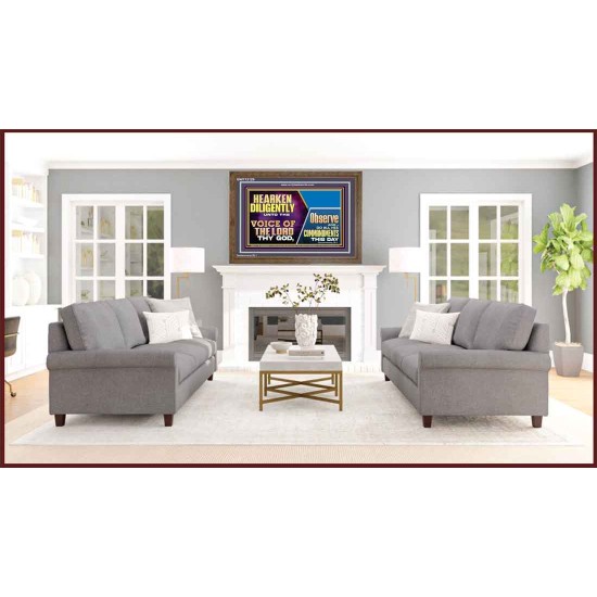 HEARKEN DILIGENTLY UNTO THE VOICE OF THE LORD THY GOD  Custom Wall Scriptural Art  GWF12126  