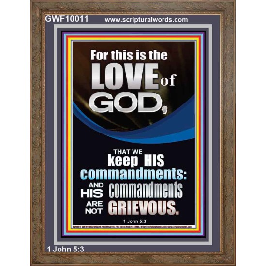 THE LOVE OF GOD IS TO KEEP HIS COMMANDMENTS  Ultimate Power Portrait  GWF10011  