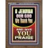 JEHOVAH OUR GOD WE GIVE YOU PRAISE  Unique Power Bible Portrait  GWF10019  "33x45"